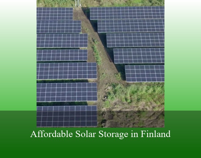 Affordable Solar Storage in Finland